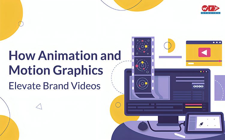 animation and motion graphics elevate brand videos