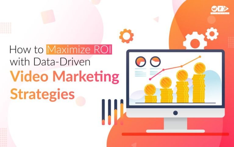 How to Maximize ROI with Data-Driven Video Marketing Strategies