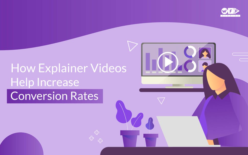 How Explainer Videos Help Increase Conversion Rates