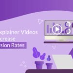 Explainer Videos Help Increase Conversion Rates