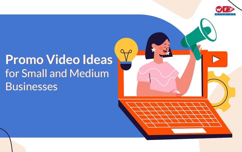 Promo Video Ideas for Small and Medium Businesses